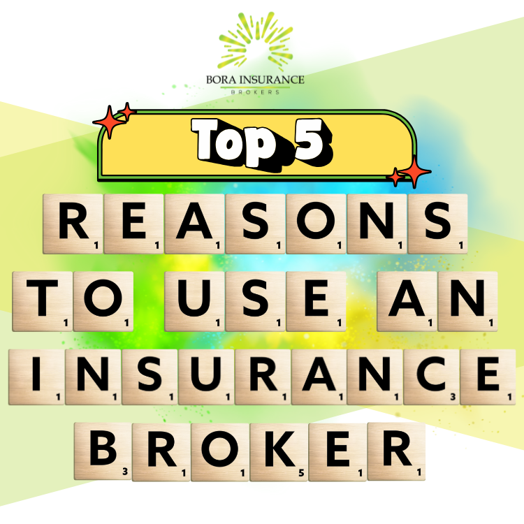 Top 5 Top 5 Reasons to Use an Insurance Broker